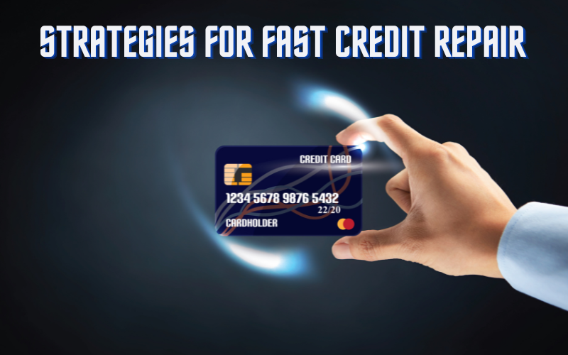 Strategies for Fast Credit Repair